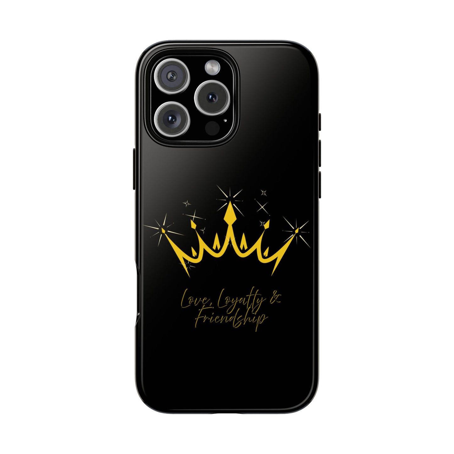 Phone Case, Black & Gold Crown - Love, Loyalty & Friendship