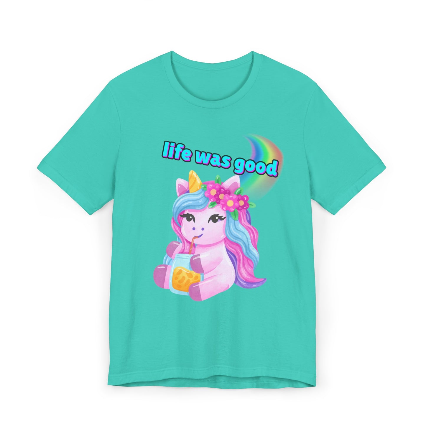 Life Was Good Unicorn