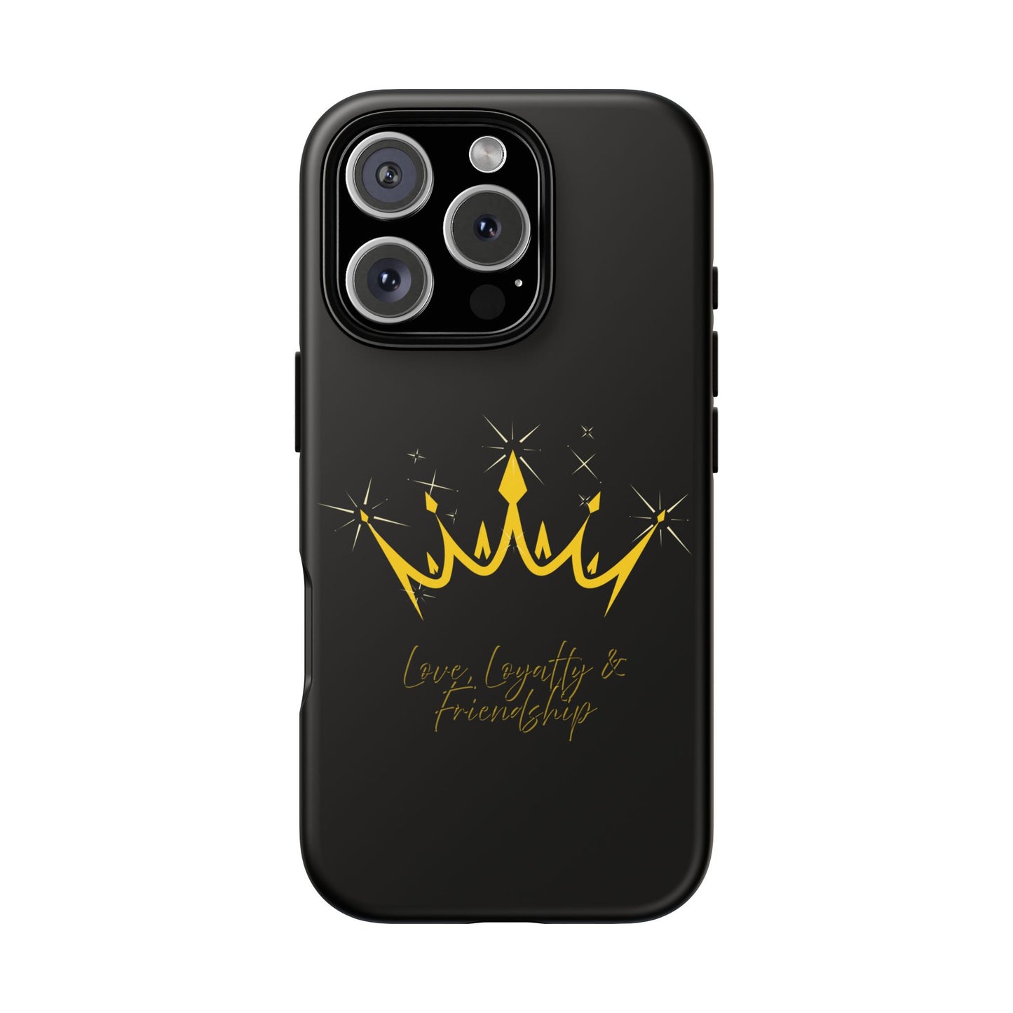 Phone Case, Black & Gold Crown - Love, Loyalty & Friendship