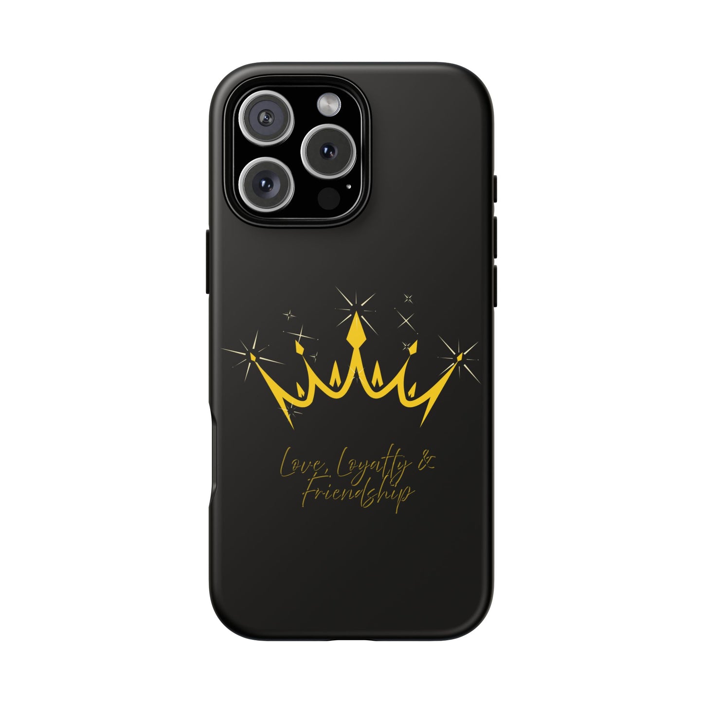 Phone Case, Black & Gold Crown - Love, Loyalty & Friendship
