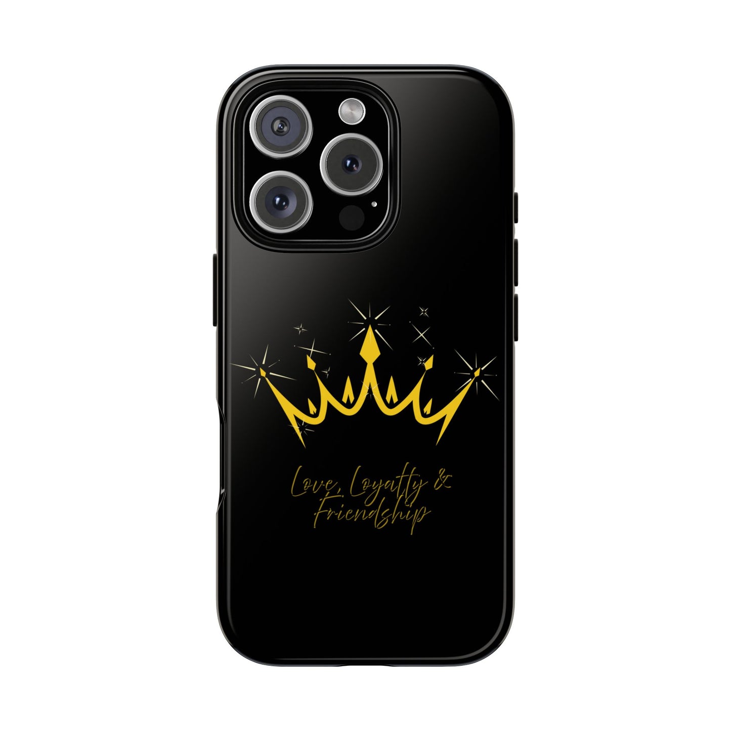 Phone Case, Black & Gold Crown - Love, Loyalty & Friendship