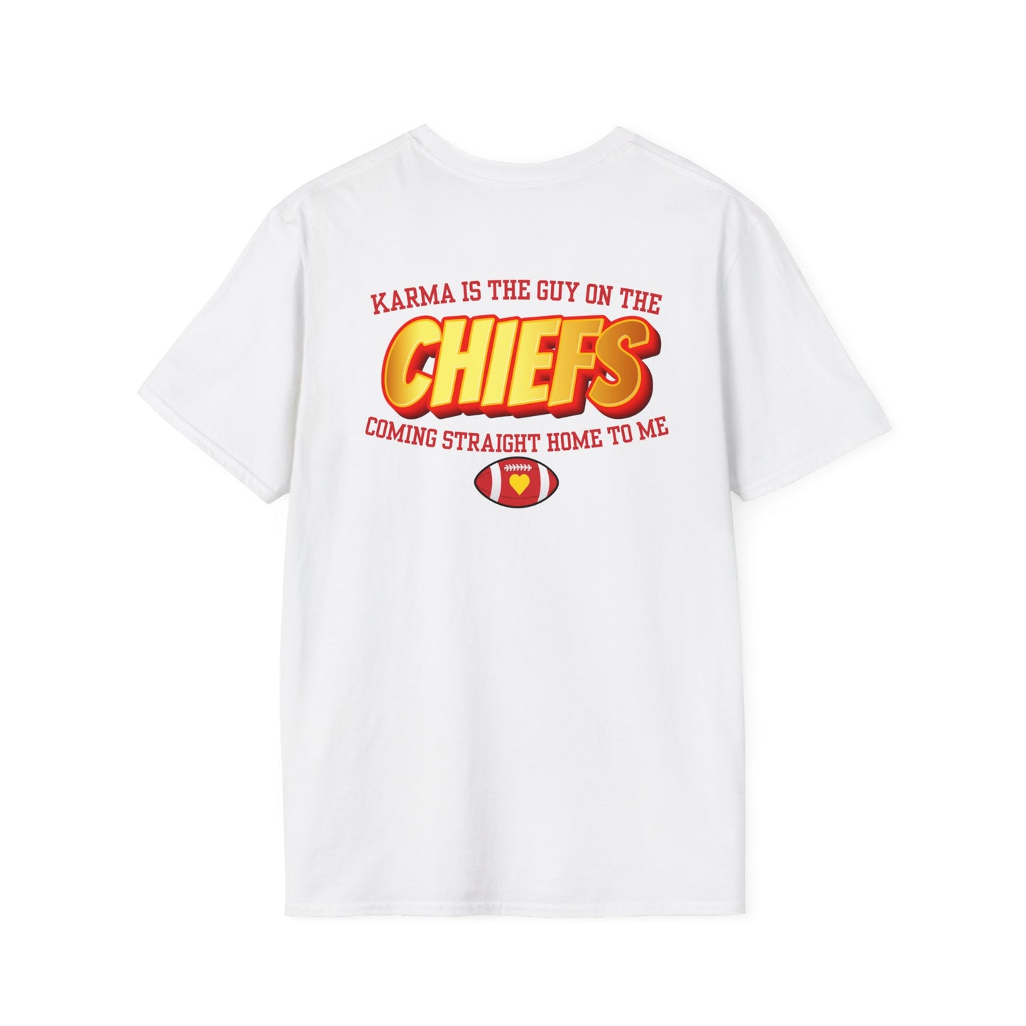 Karma Is the Guy on The Chiefs Unisex T-Shirt