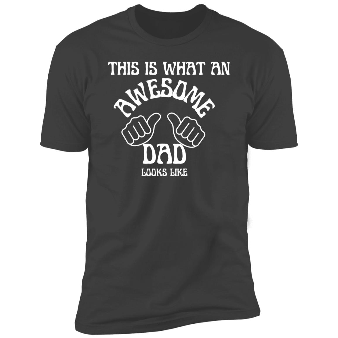 This Is What An Awesome Dad Looks Like - Premium Short Sleeve T-Shirt