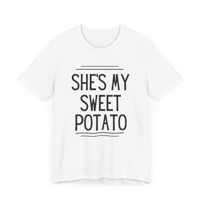 She's My Sweet Potato Short Sleeve T-Shirt