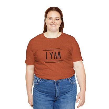 I Yam Short Sleeve T-Shirt