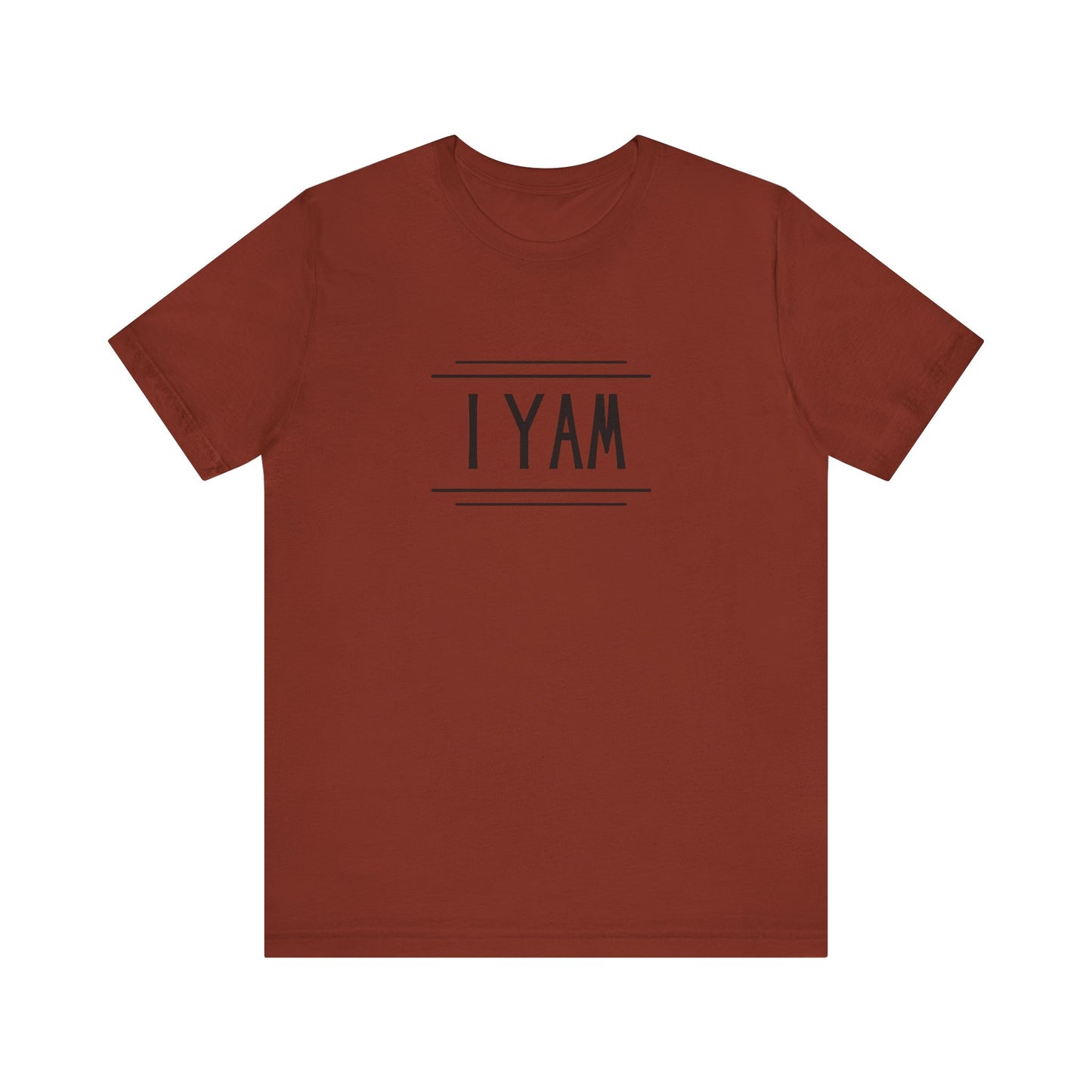 I Yam Short Sleeve T-Shirt