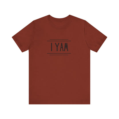 I Yam Short Sleeve T-Shirt