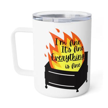 It's Fine Dumpster Fire Insulated Coffee Mug, 10oz