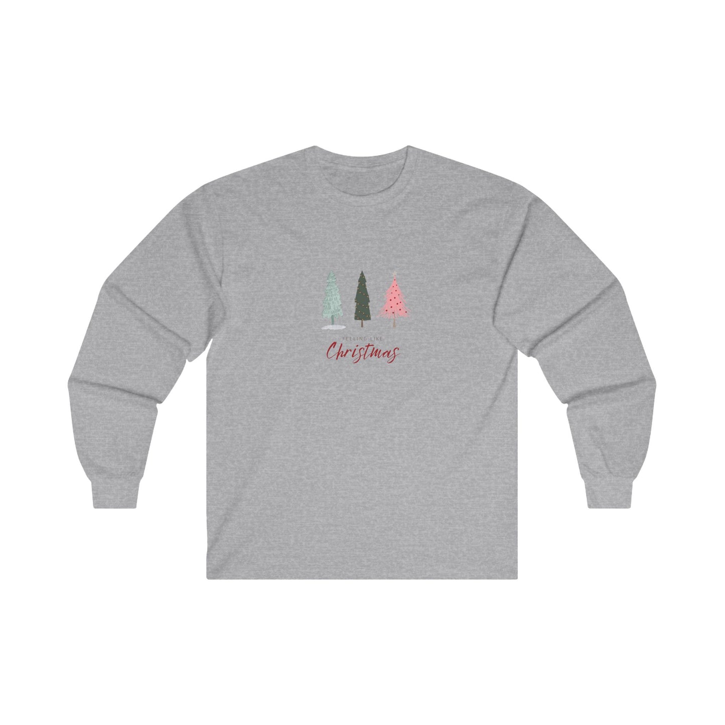 Feeling Like Christmas Long Sleeve Tee