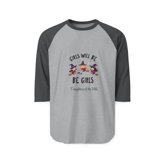 Girls will be Girls Raglan T-Shirt