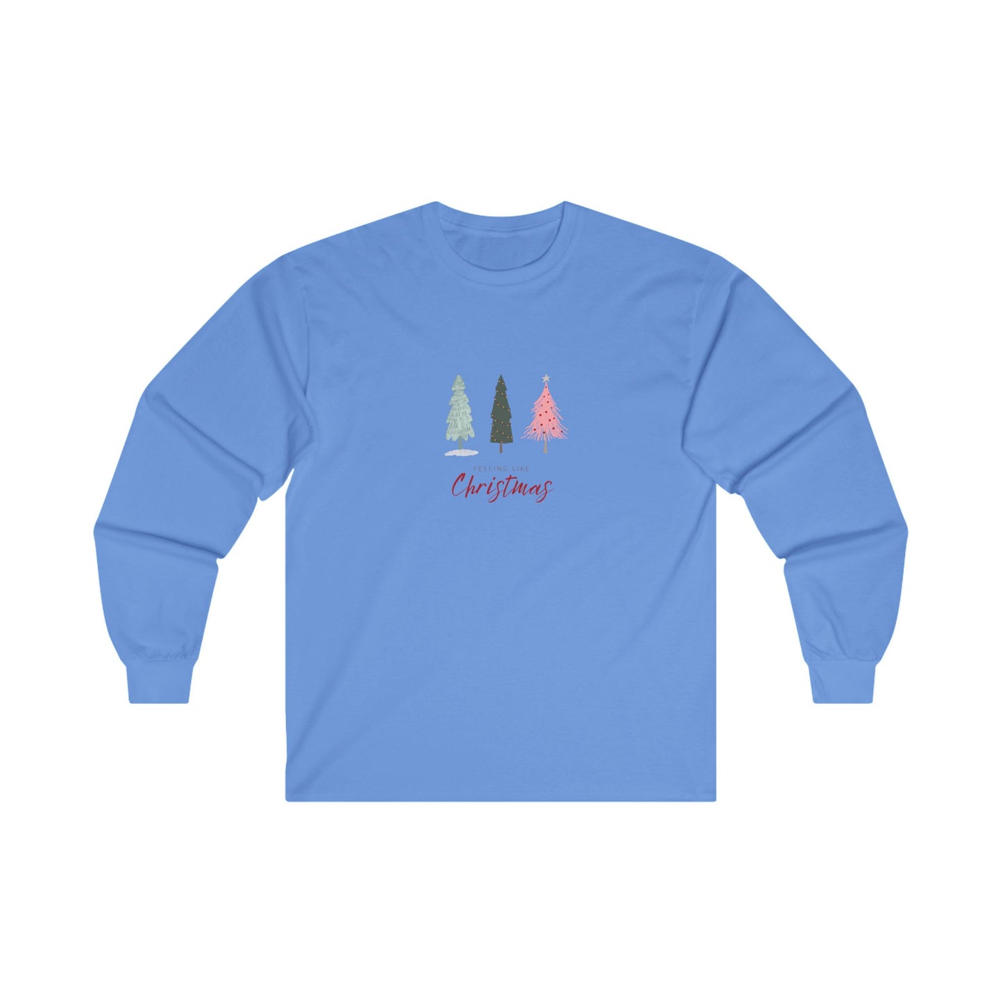 Feeling Like Christmas Long Sleeve Tee