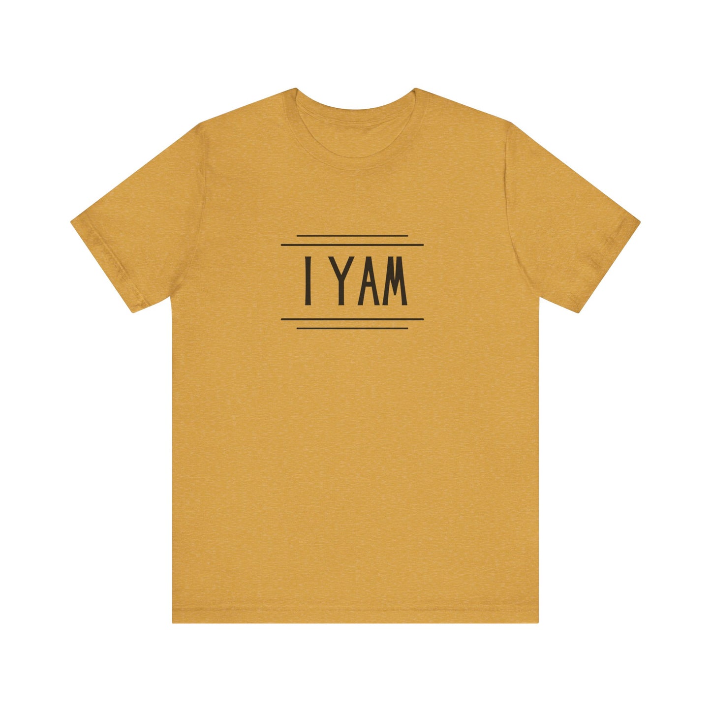 I Yam Short Sleeve T-Shirt