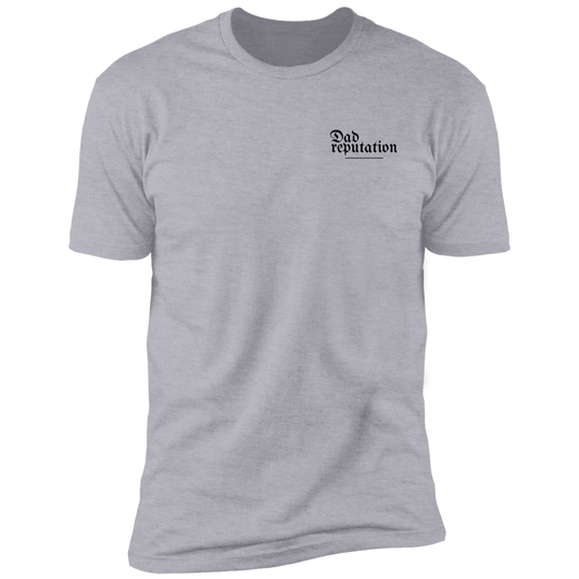 Dad Reputation Premium Short Sleeve T-Shirt