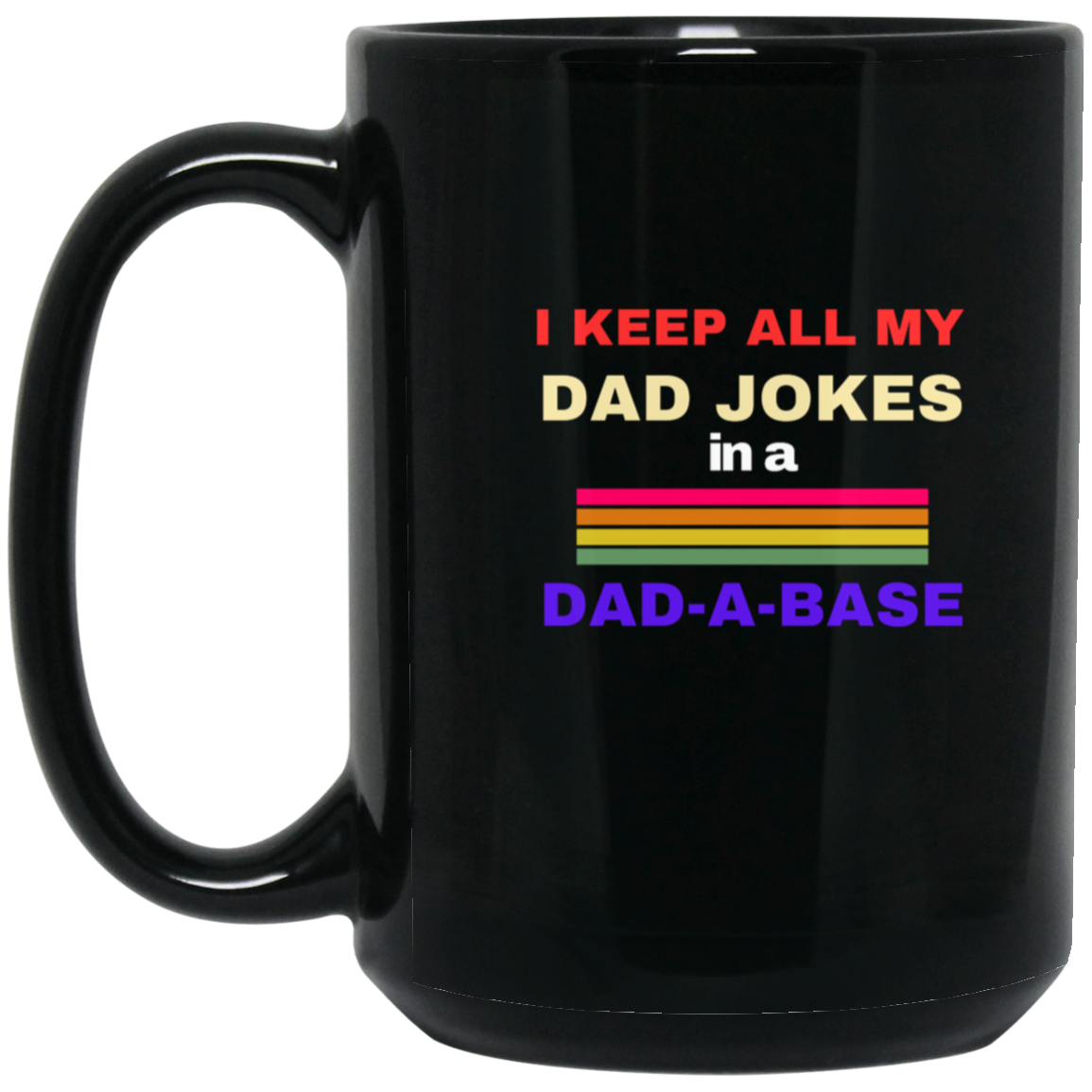 Dad A Base 15oz Black Mug