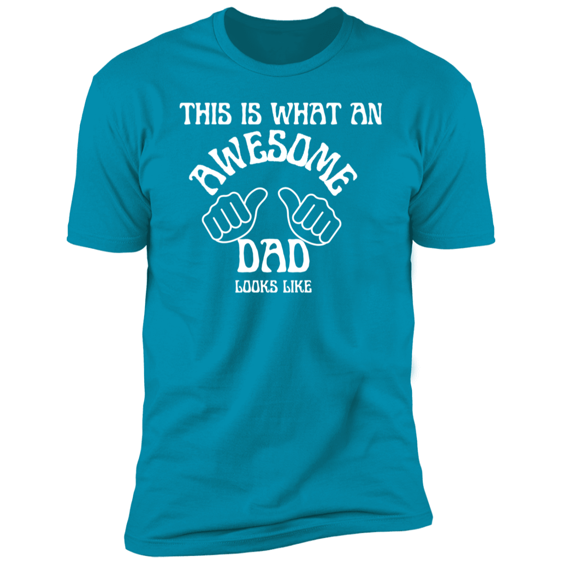 This Is What An Awesome Dad Looks Like -  Premium Short Sleeve T-Shirt